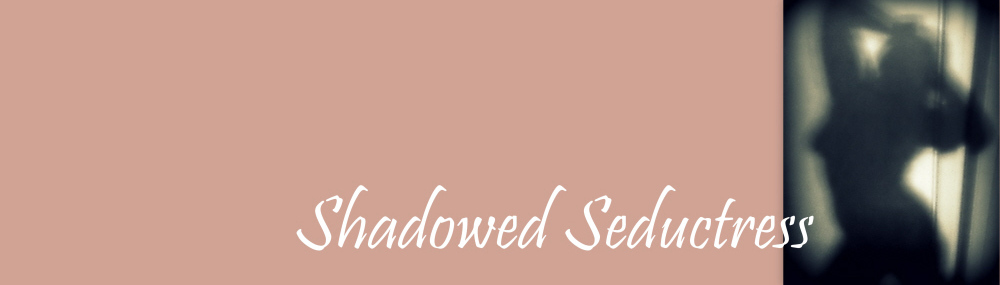 ShadowedSeductress